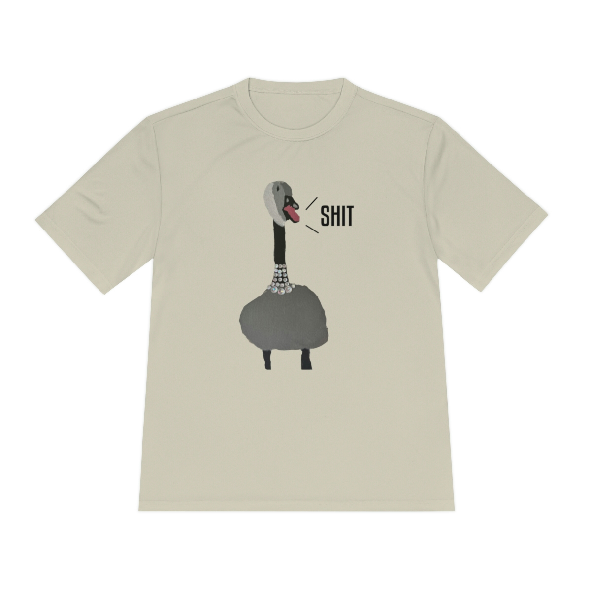 Shit Goose Performance T-Shirt
